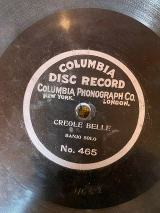 Columbia Disc 465 Vess Ossman (banjo Solo) Creole Bells Ragtime 78 Rpm 1901