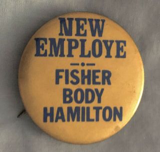 Vintage Fisher Body Hamilton Pin Badge; Employee Pin Back; Gm Automotive