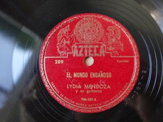 Lydia Mendoza " El Mundo Enganoso " Azteca 289 Folk Tejano Mexican Latin 78 Rpm