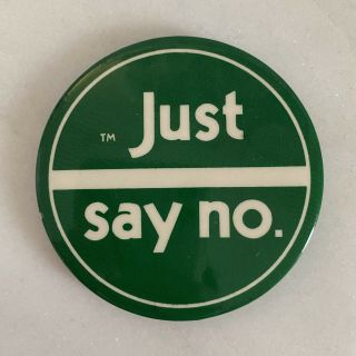 Vintage " Just Say No " Pinback Button 1980s Anti Drug Campaign Green White