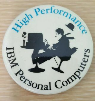 High Performance - Charlie Chaplin On Chair - Ibm Personal Computers 2.  5 " Pinback