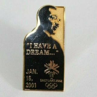 2002 Salt Lake Olympic Pin I Have A Dream Martin Luther King Jan 15,  2001