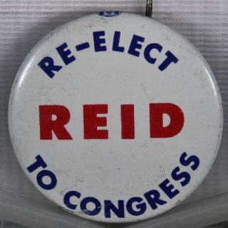 Re - Elect Reid To Congress Harry Reid 1982 Congressional Campaign Pinback Button