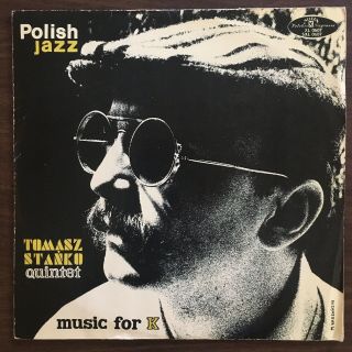 Tomasz Stanko Quintet - Music For K - Polish Jazz Vol.  22,  Muza Sxl 0607 Lp