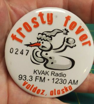 Alaska Button Frosty Fever Valdez Alaska Kvak Am / Fm Radio Station Snowman 0247