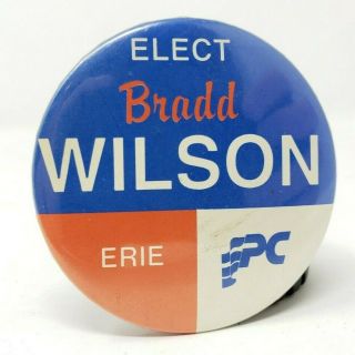 Elect Bradd Wilson Fort Erie Pc Progressive Conservative Party Of Canada Pin Vtg