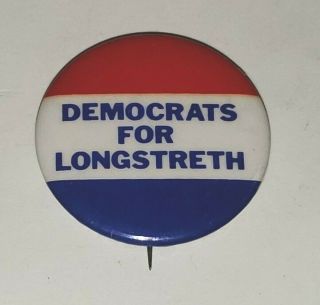 Vintage Democrats For Thatcher Longstreth Philadelphia Mayor Campaign Button Pin