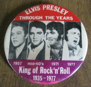Vintage Elvis Presley " Through The Years " King R & Roll (1977) Pin - Back Button