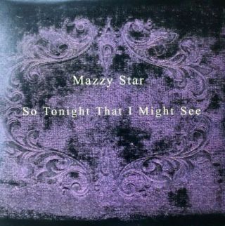 Mazzy Star So Tonight That I Might See Lp Vinyl Reissue 180g Record Ex Con