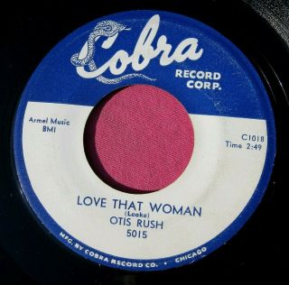 Otis Rush - Love That Woman - 45 Rpm - Cobra 5015