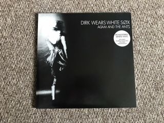 Adam And The Ants - Dirk Wears White Sox,  White Vinyl 2014.