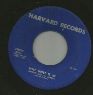 Doowop Bw Latin - Johnny And The Jokers - Why Must It Be - Hear - 1959 Harvard