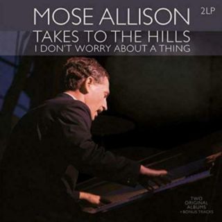 Mose Allison: Takes To The Hills/i Don 