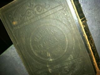 Old Worn Hymnal 1878 Methodist Episcopal Church Box205