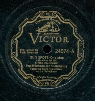 78tk - Jazz - Victor 24574 - Paul Whiteman & His Orchestra (w/ Frank Trumbauer - Sax)