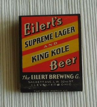 Eilert Brewing Co.  Matchbook,  Cleveland,  Oh. ,  Supreme Lager & King Kole Beer