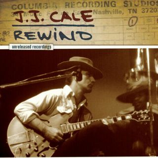 J.  J.  Cale - J.  J.  Cale: Rewind The Unreleased Recordings [used Very Good Vinyl Lp