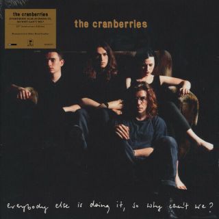 The Cranberries ‎– Everybody Else Is Doing It,  So Why Can 