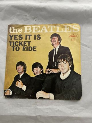 The Beatles 45 Record (capitol 5407) Ticket To Ride And Yes It Is Picture Sleeve