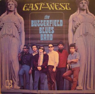 Paul Butterfield Blues Band - East West - Mono - - First Issue