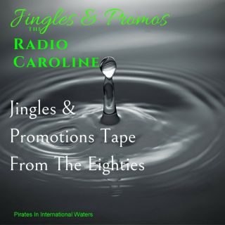 Pirate Radio Caroline Jingles & Promos From The Eighties