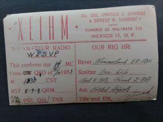 XE1HM - MEXICO D.  F.  - HAM RADIO EQUIPMENT PHOTO - ERNEST R.  SCHMIDT - 1953 - QSL 2