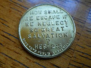 Good News Publishers Token Metal Gospel Coin Heb 2:3 & 1 Tim 1:15 Chicago