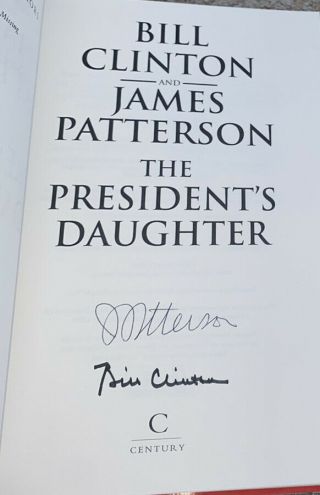 Bill Clinton And James Patterson Signed Book The President’s Daughter