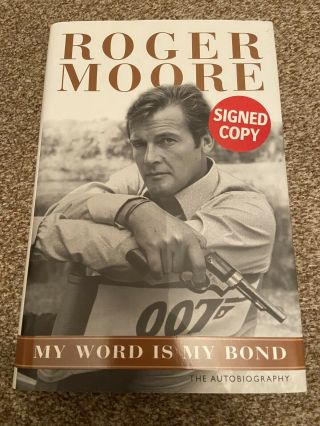 Roger Moore Signed Book - My Word Is My Bond