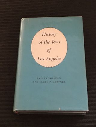History Of The Jews Of Los Angeles,  Max Vorspan Huntington Library 1970