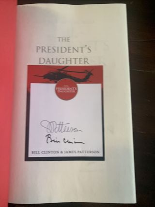 Bill Clinton and James Patterson signed Book The President’s Daughter 1st ed 2