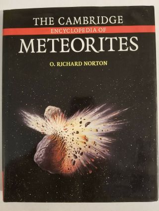 Book - Cambridge Encyclopedia Of Meteorites By Norton