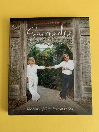 Olivia Newton - John Surrender Story Of Gaia Retreat & Spa Signed 175 Page Book