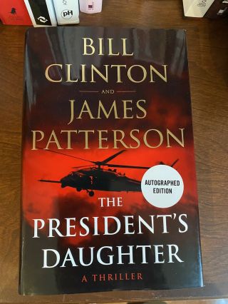 Bill Clinton Signed President’s Daughter Book Autographed James Patterson
