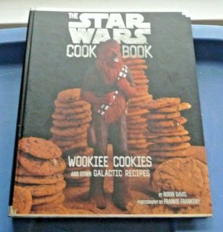 The Star Wars Cook Book Wookiee Cookies & Other Galactic Recipes
