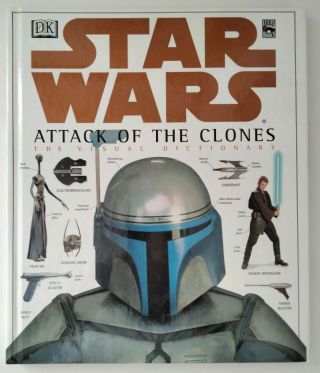 Dk Star Wars Attack Of The Clones Visual Dictionary By David W Reyolds 2002 Euc