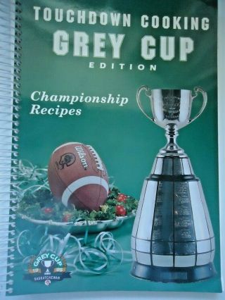 Cfl Saskatchewan Roughriders Touchdown Cooking: 1995 Grey Cup Edition In Regina