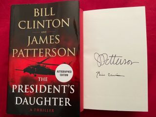 President Bill Clinton And James Patterson Signed President 