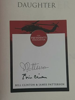 Bill Clinton And James Patterson Signed Book The President’s Daughter Autograph￼
