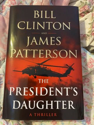 President Bill Clinton W/ James Patterson Signed President’s Daughter Book Auto