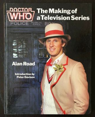 Doctor Who The Making Of A Television Series By Alan Road 1982 Hardback 1st Ed