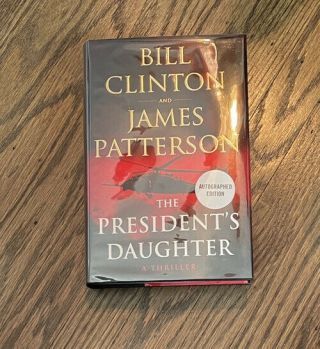 Bill Clinton Signed Book The President’s Daughter James Patterson Hardcover