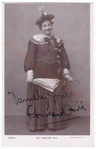 Music Hall Comedian,  Pantomime Dame Rowland Hill.  Signed Postcard