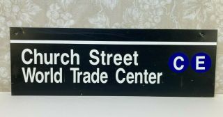 Church Street World Trade Center Sign With Markings For C & E Routes