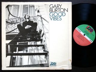 Gary Burton Good Vibes Lp Atlantic Sd 1560 Us 1970 Jazz Funk Bernard Purdie