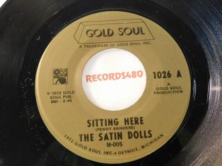 The Satin Dolls 45 Gold Soul 1026 Sitting Here / Who Took The Sun Away Nm