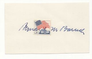 Bernard Baruch - Un Atomic Energy Commission - Autographed Card W Postage Stamp