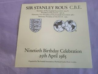 Sir Stanley Rous Cbe Signed Fa 90th Birthday Celebration 25th April 1985