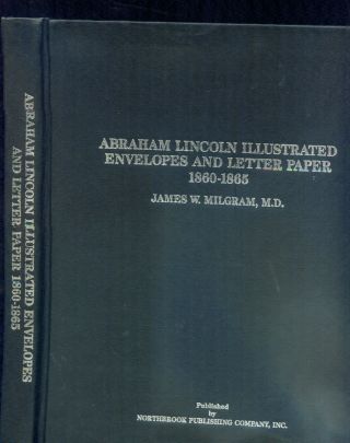 Abraham Lincoln Illustrated Envelopes And Letter Paper 1860 - 1865