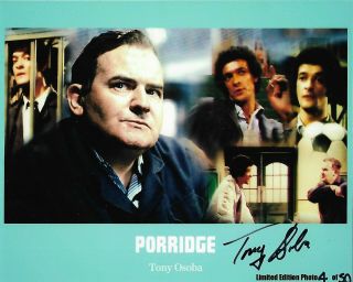 Porridge - Tony Osoba - Hand Signed And Hand Numbered Ltd Ed Photograph